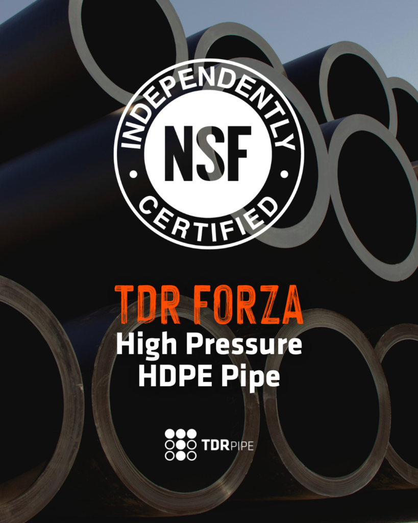 TDR FORZA® | NSF-61 Certified High Pressure HDPE Pipe by TDR Pipe®